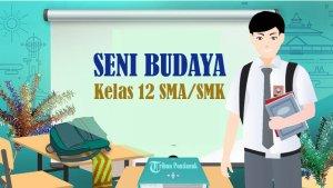 55-SOAL-Ujian-Sekolah-Seni-Budaya-Kelas-12-SMA-SMK-Kunci-Jawaban-UAS-PAS-SAS-Semester-1.jpg
