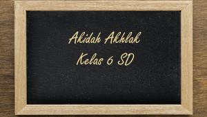Akidah-Akhlak-Kelas-6-SD-Semester-1-Kurikulum-Merdeka17.jpg