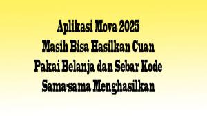 Aplikasi-Mova-Masih-Menghasilan-2025.jpg