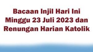 Bacaan-Injil-Hari-Ini-Minggu-23-Juli-2023-dan-Renungan-Harian-Katolik.jpg