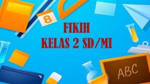 Berikut-soal-Fikih-Kelas-2-SD-Semester-2-Kurikulum-Merdeka.jpg