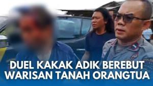 Duel-Berebut-Tanah-Warisan-di-Kampar-2025-Adik-Tewas-Kakak-Masuk-Penjara.jpg