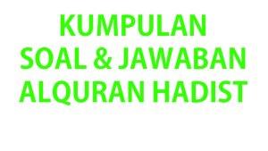 Kumpulan-soal-ujian-Alquran-Hadist-kelas-9.jpg