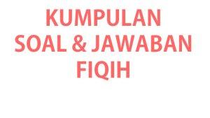 Kumpulan-soal-ujian-Fiqih-kelas-6-SD-lengkap-kunci-jawaban.jpg