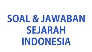 Kumpulan-soal-ujian-Sejarah-Indonesia-kelas-11-semester-2-tahun-2024.jpg