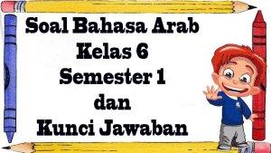 Pelajaran-soal-latihan-Bahasa-Arab-Kelas-6-semseter-1.jpg