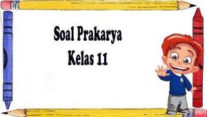 Pembelajaran-soal-latihan-di-pelajaran-Prakarya-kelas-11.jpg
