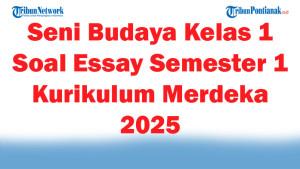 Seni-Budaya-Kelas-1-47-Soal-Essay-Semester-1-Kurikulum-Merdeka-2025.jpg