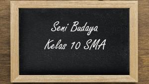 Seni-Budaya-Kelas-10-SMA-Semester-1-Kurikulum-Merdeka27.jpg