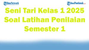 Seni-Tari-Kelas-1-2025-47-Soal-Latihan-untuk-Penilaian-Semester-1.jpg