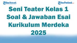 Seni-Teater-Kelas-1-47-Soal-Jawaban-Esai-Kurikulum-Merdeka-2025.jpg