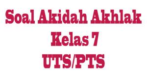 Soal-Akidah-Akhlak-Kelas-7-bhnj.jpg