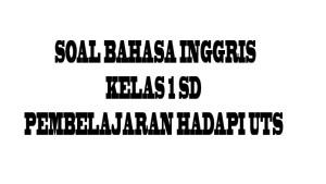 Soal-Bahasa-Inggris-UTS-Kelas-1.jpg