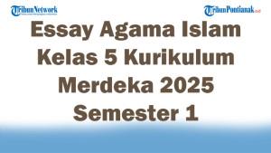 Soal-Jawaban-47-Essay-Agama-Islam-Kelas-5-Kurikulum-Merdeka-2025-Semester-1.jpg