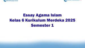 Soal-Jawaban-47-Essay-Agama-Islam-Kelas-6-Kurikulum-Merdeka-2025-Semester-1.jpg