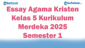 Soal-Jawaban-47-Essay-Agama-Kristen-Kelas-5-Kurikulum-Merdeka-2025-Semester-1.jpg