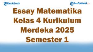 Soal-Jawaban-47-Essay-Matematika-Kelas-4-Kurikulum-Merdeka-2025-Semester-1.jpg