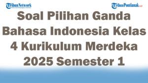 Soal-Jawaban-47-Pilihan-Ganda-Bahasa-Indonesia-Kelas-4-Kurikulum-Merdeka-2025-Semester-1.jpg