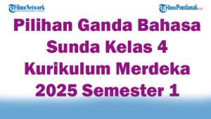 Soal-Jawaban-47-Pilihan-Ganda-Bahasa-Sunda-Kelas-4-Kurikulum-Merdeka-2025-Semester-1.jpg