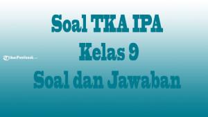 Soal-Latihan-TKA-IPA-Kelas-9-fuyjhnku.jpg