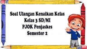 Soal-PJOK-Kelas-3-SDMI-lengkap-dengan-kunci-jawaban.jpg