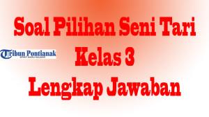 Soal-Pilihan-Seni-Tari-Kelas-3-fgvhbhnj.jpg