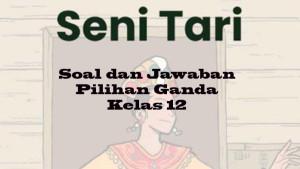 Soal-Seni-Tari-Kelas-12-mlko90.jpg
