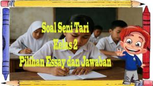 Soal-Seni-Tari-Kelas-2-pilihan-dan-essay.jpg