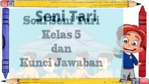 Soal-Seni-Tari-Kelas-5.jpg