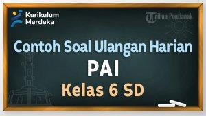 Soal-Ulangan-Harian-PAI-Kelas-6-SD-dan-Kunci-Jawaban.jpg