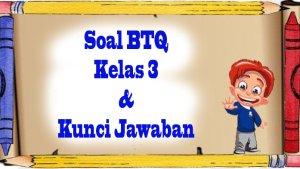 Soal-latihan-BTQ-kelas-3-semester-1-sebagai-panduan-dalam-belajar.jpg