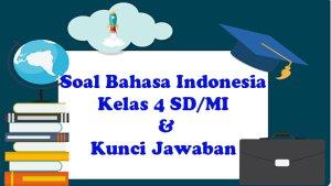 Soal-latihan-Bahasa-Indonesia-Kelas-4-SDMI-Lengkap-kunci-jawaban-sebagai-panduan-belajar.jpg