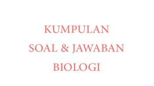 Soal-soal-ujian-Biologi-kelas-10-terbaru-lengkap-kunci-jawaban-soal-ujian.jpg