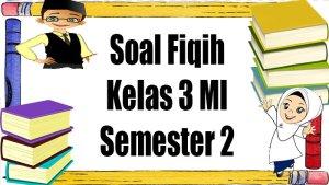 Soal-ulangan-dalam-ujian-sekolah-fiqih-kelas-3.jpg