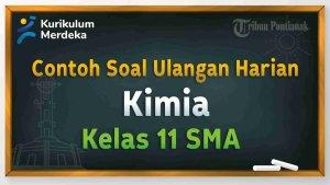 contoh-soal-Kimia-Kelas-11-SMA-dan-kunci-jawaban-berikut.jpg
