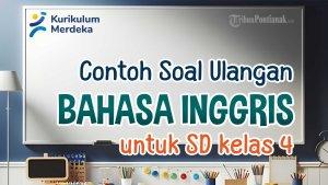 mari-kita-simak-bersama-contoh-soal-ulangan-Bahasa-Inggris-Kelas-4-SD.jpg