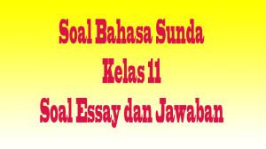 soal-Essay-Bahasa-Sunda-Kelas-11.jpg