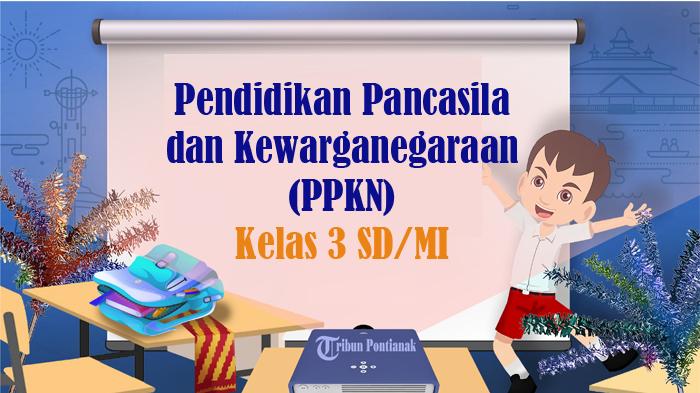 100-SOAL-PPKN-Kelas-3-SD-Semester-2-Kunci-Jawaban-Latihan-UKK-SAT-PAT-2024-Pilihan-Ganda.jpg
