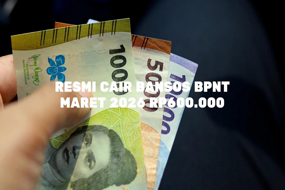 2026-sebesar-Rp600-ribu-resmi-cair-be.jpg
