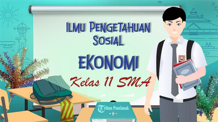 SOAL UTS Ekonomi Kelas 11 SMA / SMK Kurikulum Merdeka, Kunci Jawaban STS - PTS Semester Genap 2024