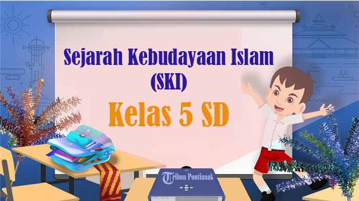 30-SOAL-Ulangan-SKI-Kelas-5-SD-Kunci-Jawaban-SAT-UAS-UKK-PAT-2024-Pilihan-Ganda-Essay.jpg