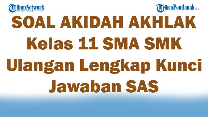 45-SOAL-AKIDAH-AKHLAK-Kelas-11-SMA-SMK-Ulangan-Lengkap-Kunci-Jawaban-SAS.jpg