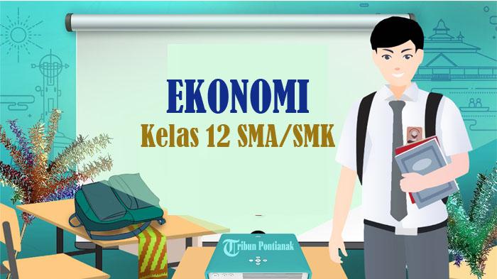 45-SOAL-Ujian-Sekolah-Ekonomi-Kelas-12-SMA-SMK-Kunci-Jawaban-UAS-PAS-SAS-Semester-1.jpg