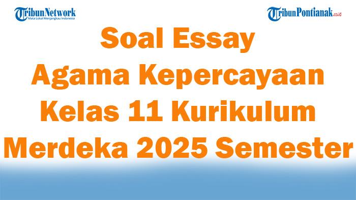 45-Soal-Essay-Agama-Kepercayaan-Kelas-11-Kurikulum-Merdeka-2025-Semester-1.jpg