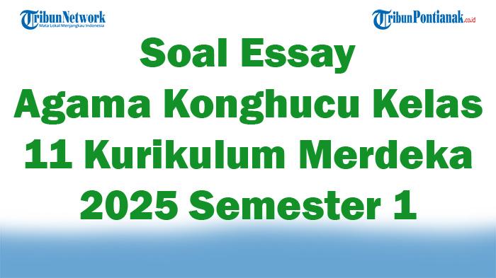45-Soal-Essay-Agama-Konghucu-Kelas-11-Kurikulum-Merdeka-2025-Semester-1.jpg
