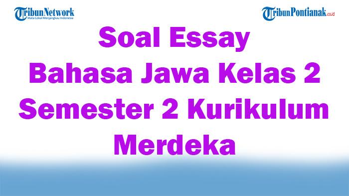 45-Soal-Essay-Bahasa-Jawa-Kelas-2-Semester-2-Kurikulum-Merdeka-Lengkap-Kunci-Jawaban.jpg