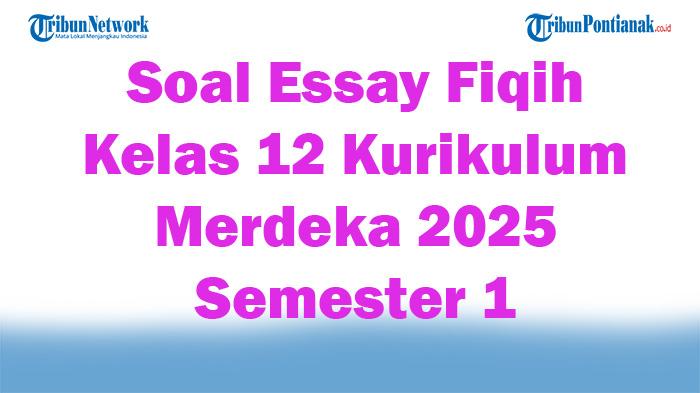 45-Soal-Essay-Fiqih-Kelas-12-Kurikulum-Merdeka-2025-Semester-1.jpg