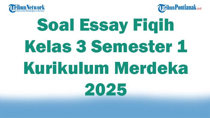 45-Soal-Essay-Fiqih-Kelas-3-Semester-1-Kurikulum-Merdeka-2025-dan-Kunci-Jawaban-Ujian.jpg