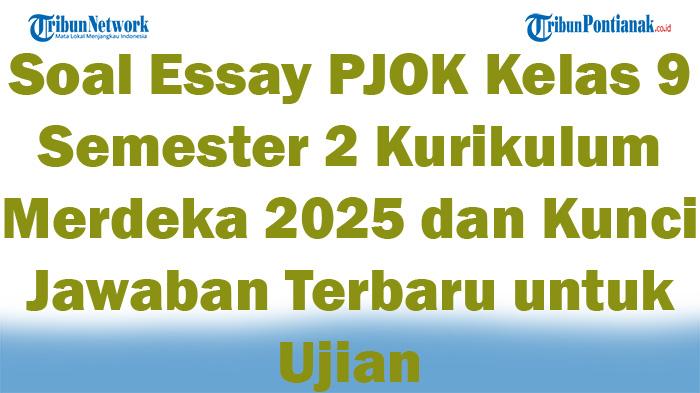 45-Soal-Essay-PJOK-Kelas-9-Semester-2-Kurikulum-Merdeka-2025-dan-Kunci-Jawaban-Terbaru-untuk-Ujian.jpg