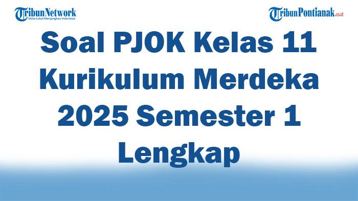 45-Soal-PJOK-Kelas-11-Kurikulum-Merdeka-2025-Semester-1-Lengkap.jpg